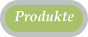 Produkte